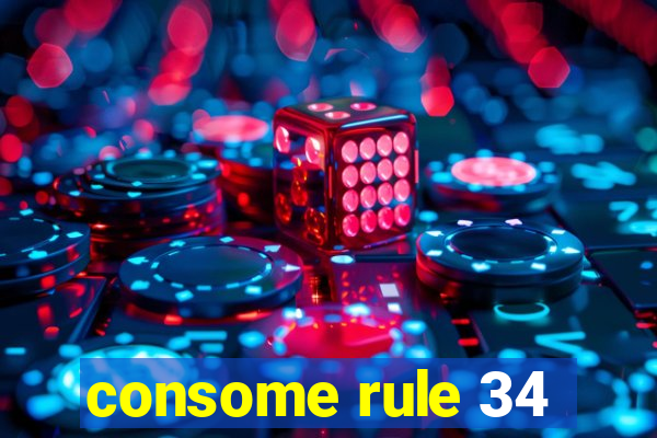 consome rule 34